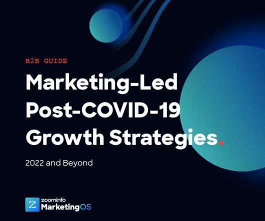 Marketing-Led COVID-19 Growth Strategies: 2022 and Beyond
