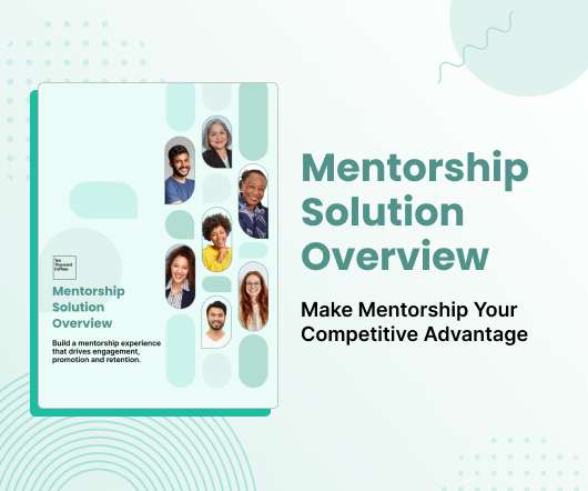 Build a Mentorship Experience That Drives Engagement, Promotion, and Retention